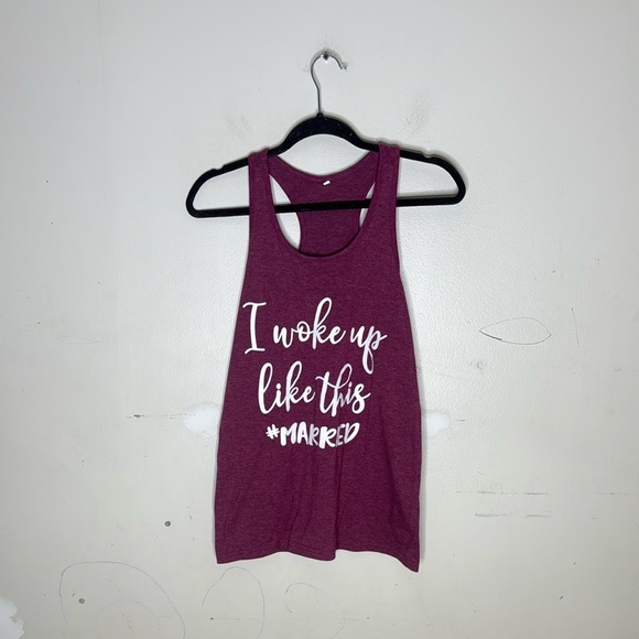 Tops - Women's Maroon White "I woke up like this #married" Poly Blend Tank Top
